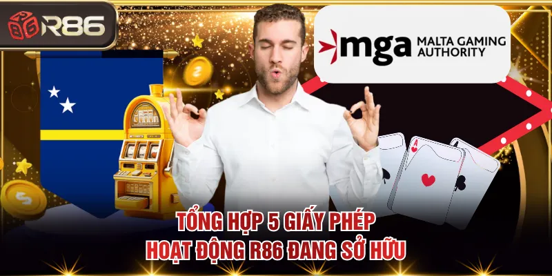 Tổng hợp 5 giấy phép hoạt động R86 đang sở hữu