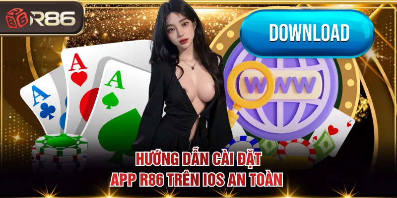 Hướng dẫn cài đặt app R86 trên iOS an toàn 