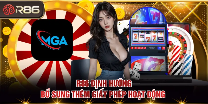 R86 định hướng bổ sung thêm giấy phép hoạt động